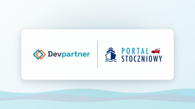 Devpartner i Portal Stoczniowy rozpoczynają współpracę. Wkrótce oferty pracy na morzu